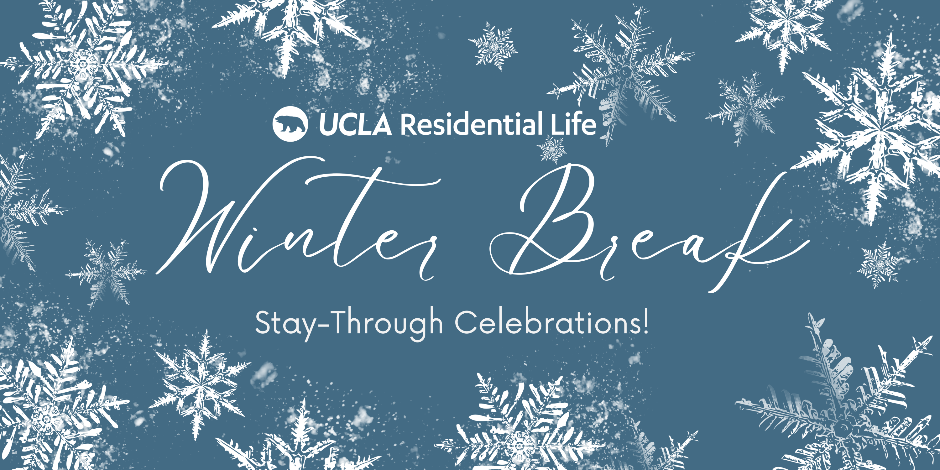 UCLA Residential Life: Winter Break Stay-Through Celebration