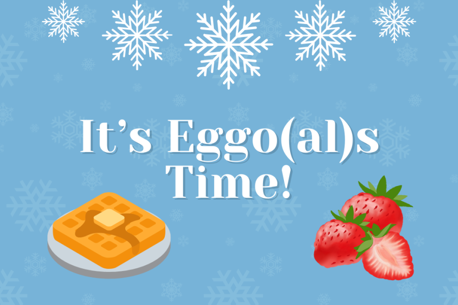 "It's Eggo(al)s Time!" with images of snowflakes, waffles, and strawberries