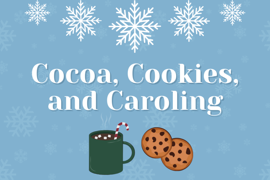 "Cocoa, Cookies, and Caroling" with images of snowflakes, cocoa, and cookies